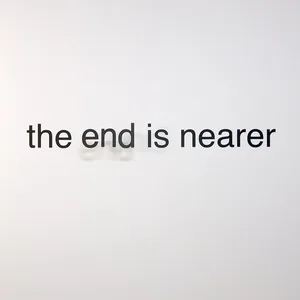 the end is nearer, text-installation with wooden letters and vinyl letters, ©2019