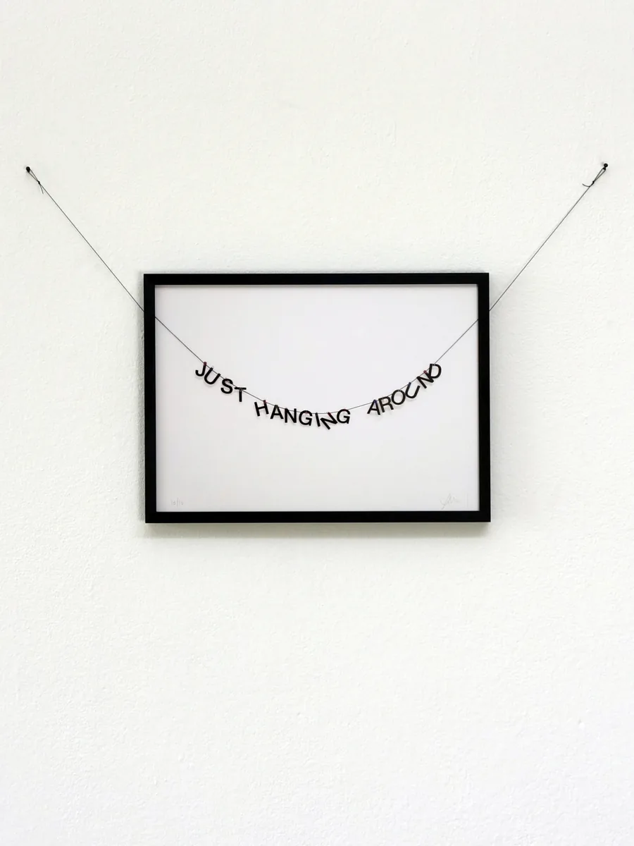 »just hanging around« limited edition of 10